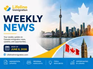 Lifeline Immigration weekly news banner with Toronto skyline, CN Tower, and a Canadian flag motif.