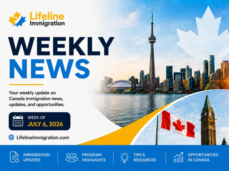 Canada immigration weekly news and updates for the week of July 6, 2026 from Lifeline Immigration.